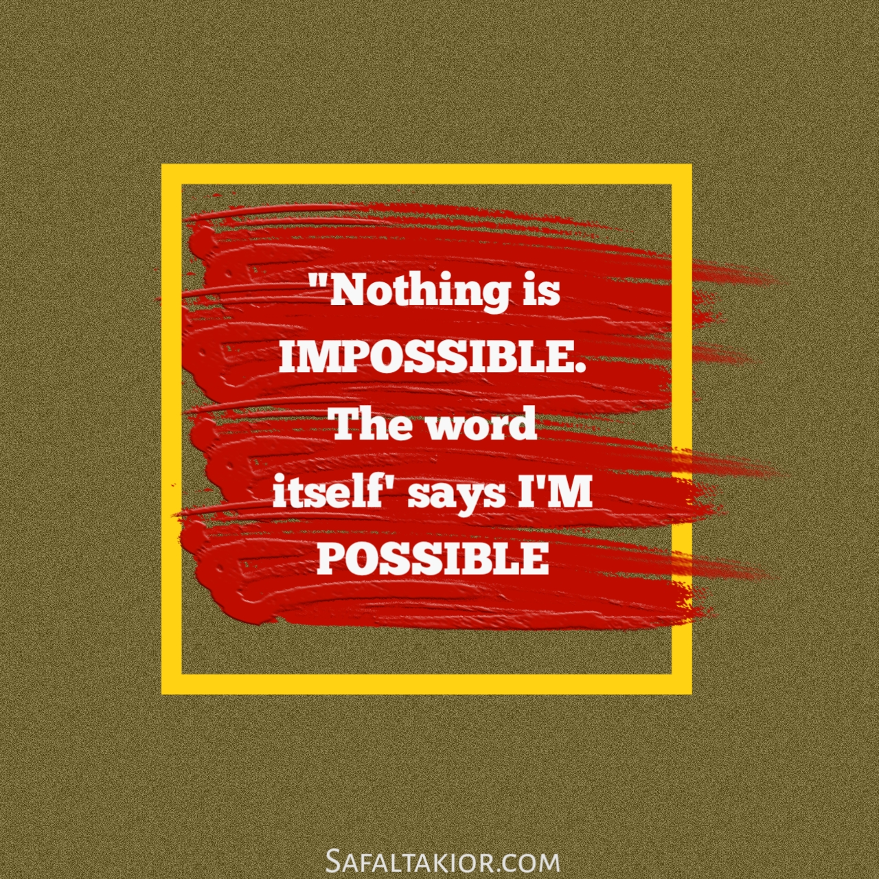 Nothing is impossible